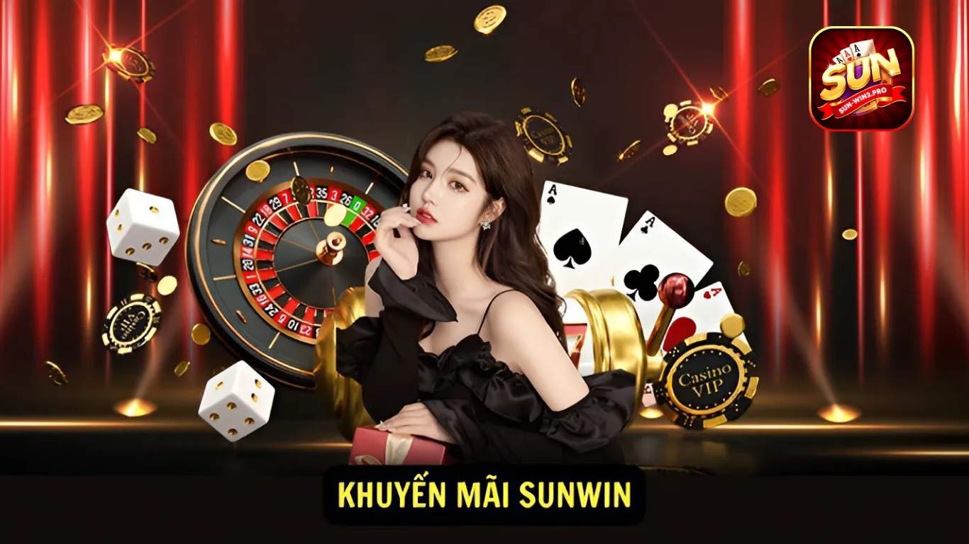 Khuyến Mãi Sunwin - Tổng Hợp Những Ưu Đãi Mới Nhất Hiện Nay