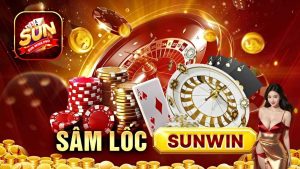 Sâm Lốc Sunwin - Game Bài Đổi Thưởng Đỉnh Cao 2025